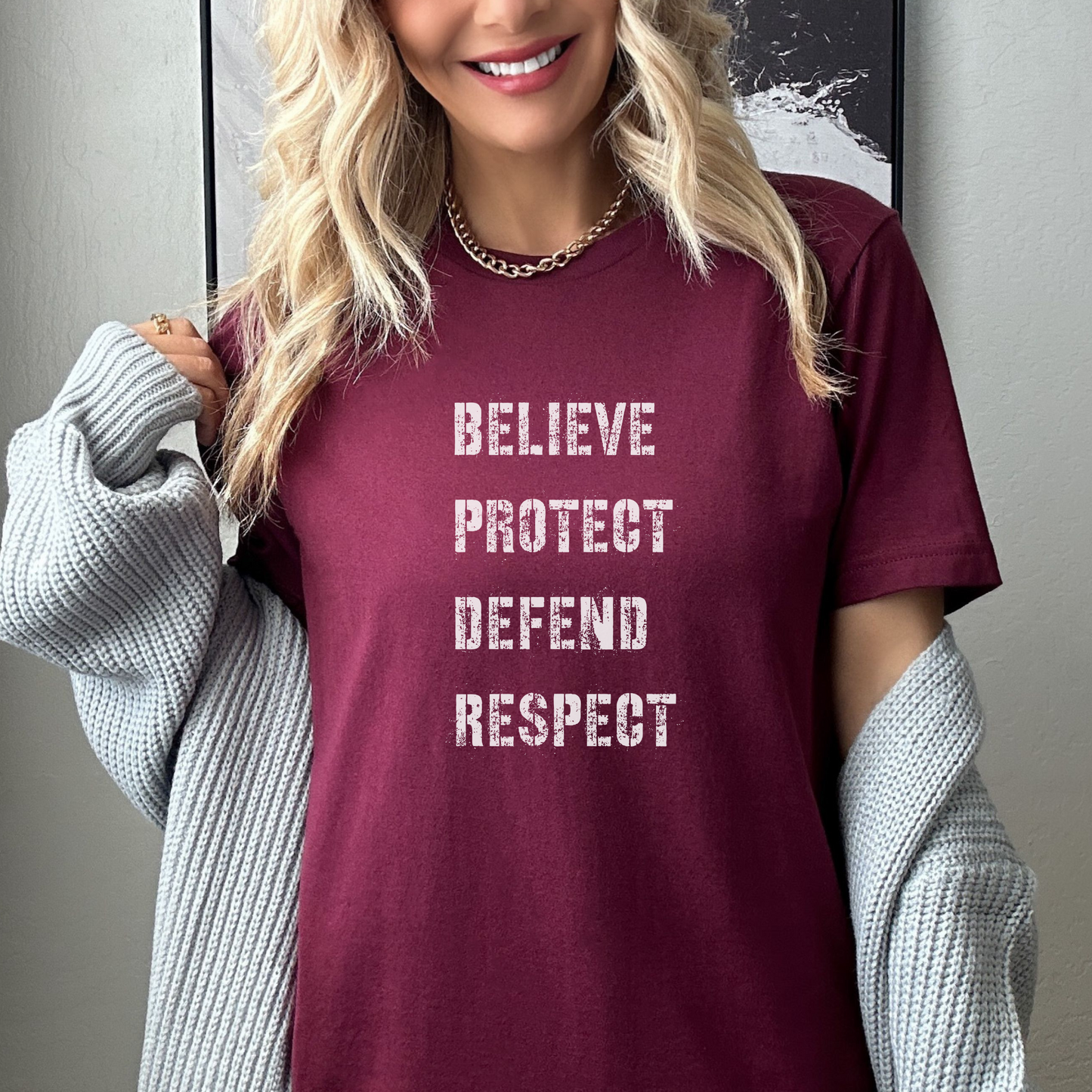 Believe Protect Defend Respect Tee