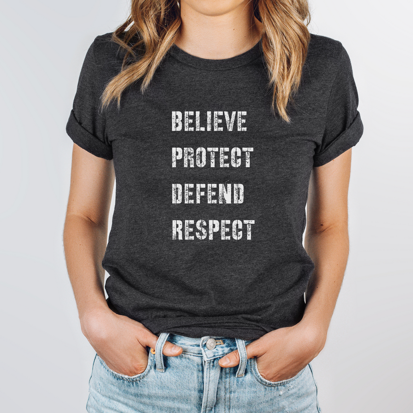 Believe Protect Defend Respect Tee