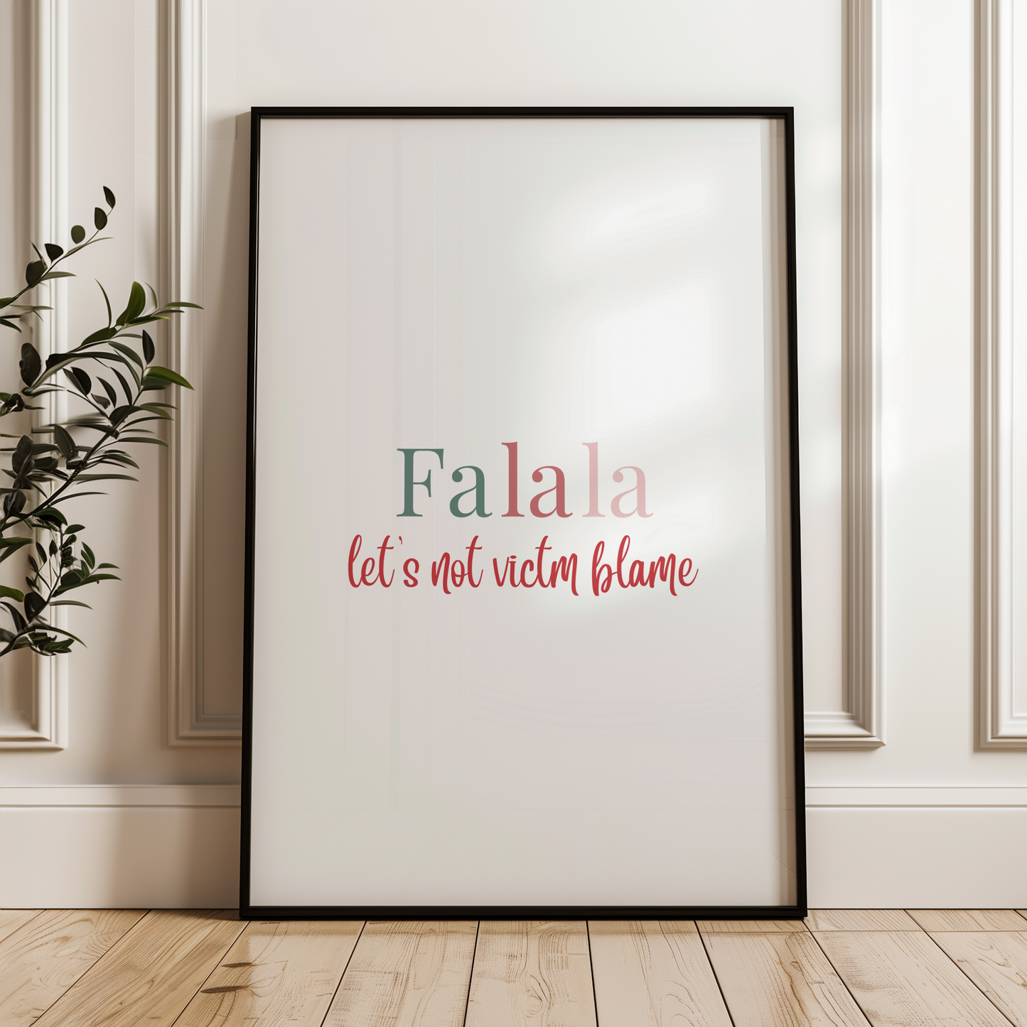This Fa La La Let’s Not Victim Blame holiday wall art digital download is designed to add festive cheer with a powerful message. Perfect for survivors, advocates, and mental health supporters, this printable holiday decor encourages empathy, awareness, and support for those affected by trauma, abuse, and mental health struggles.