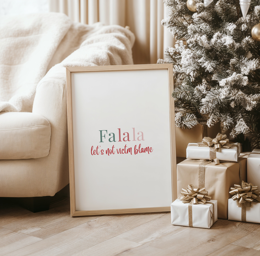 This Fa La La Let’s Not Victim Blame holiday wall art digital download is designed to add festive cheer with a powerful message. Perfect for survivors, advocates, and mental health supporters, this printable holiday decor encourages empathy, awareness, and support for those affected by trauma, abuse, and mental health struggles.