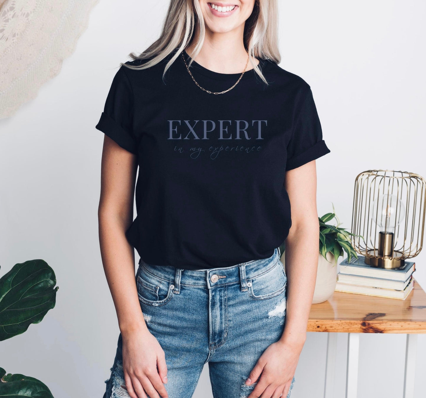 Expert In My Experience Tee