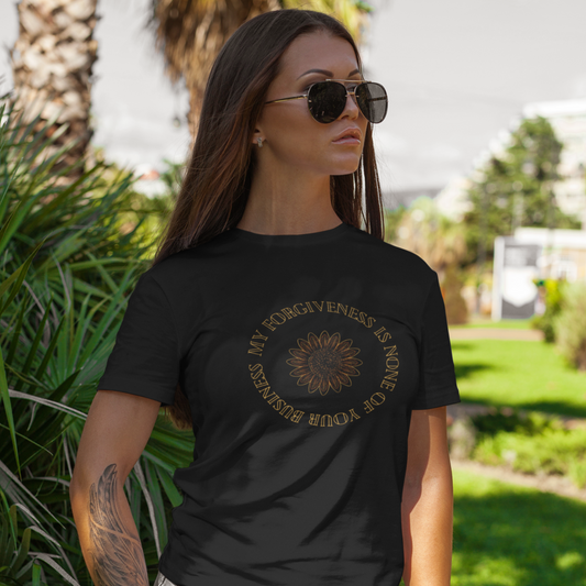 My Forgiveness Is None Of Your Business Tee