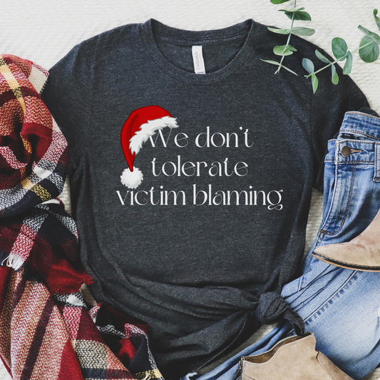 We Don't Tolerate Victim Blaming T-Shirt