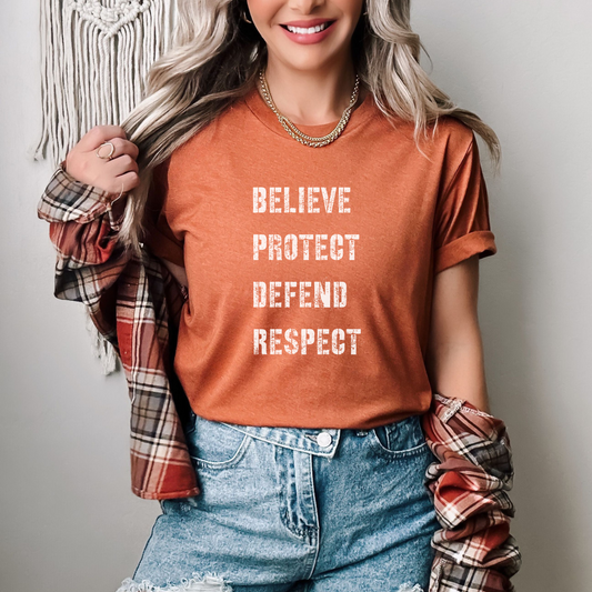 Believe Protect Defend Respect Tee