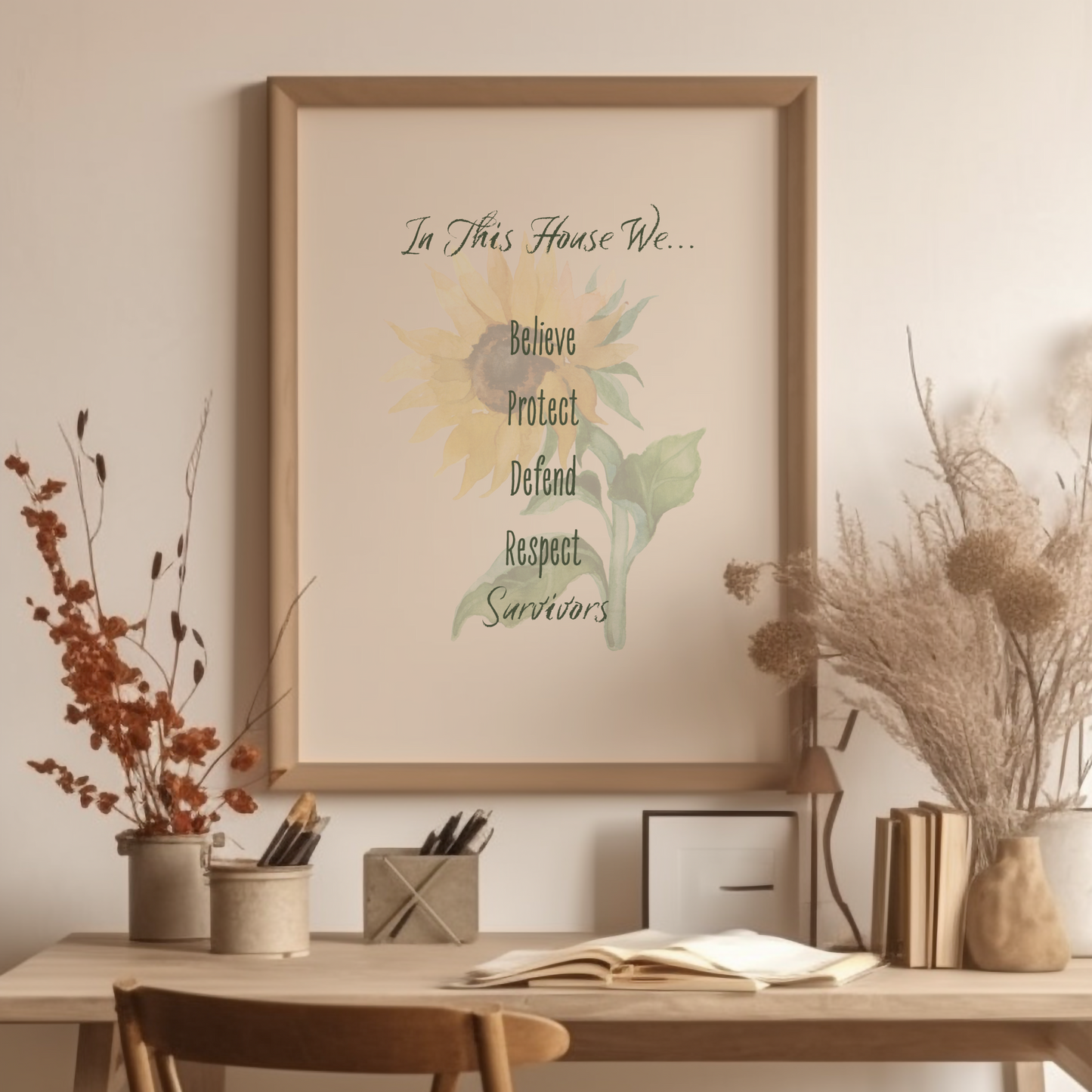 Sunflower In This House We Believe Protect Defend Respect Survivors Wall Art Print Digital Download Affirmation Poster Gift For Advocate Believe Survivors Typography Trendy Art Print Mental Health Empowering Dorm Poster Victim Advocate Office Art