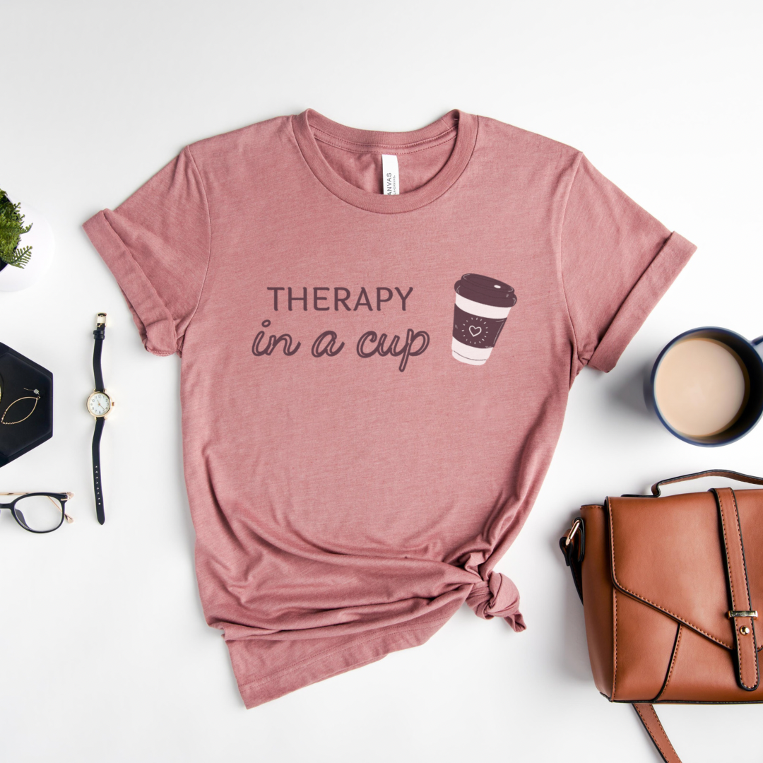 Therapy In A Cup T-Shirt