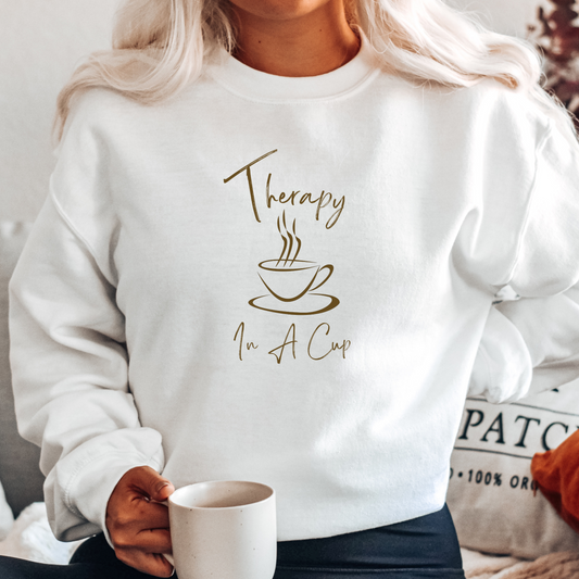 Therapy In A Cup Sweatshirt