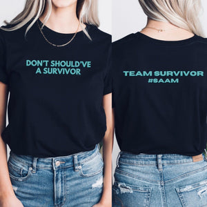 Don't Should've A Survivor Team Survivor SAAM T-Shirt